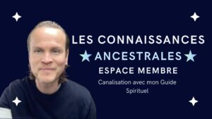 les connaissances ancestrales - Espace membre