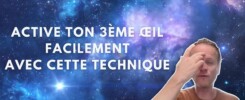 Activer ton troisième œil facilement avec cette technique