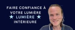 Faire confiance à votre lumière intérieure