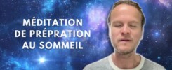 Méditation de préparation au sommeil. Préparer un bon sommeil pour une nuit ressource et protectrice